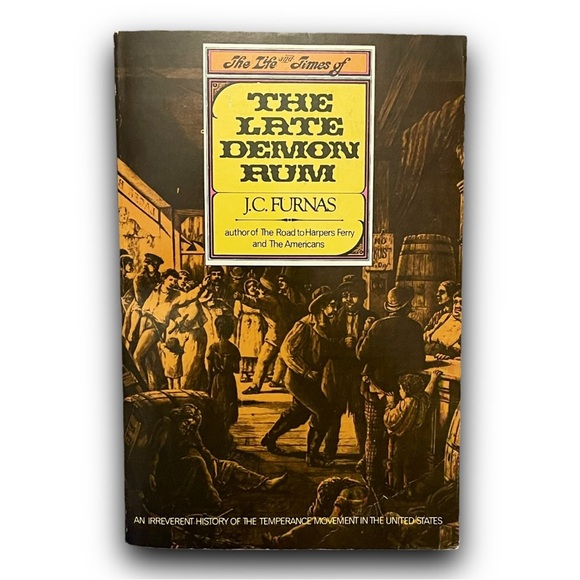 Vintage 1973 The Life and Times of The Late Demon Rum By J. C Furnas Paperback - Picture 1 of 4